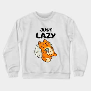 Just Lazy Crewneck Sweatshirt